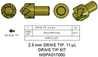 Drive Tip Kit, 2.5 mm, 11 uL, MPN:MSPA017000